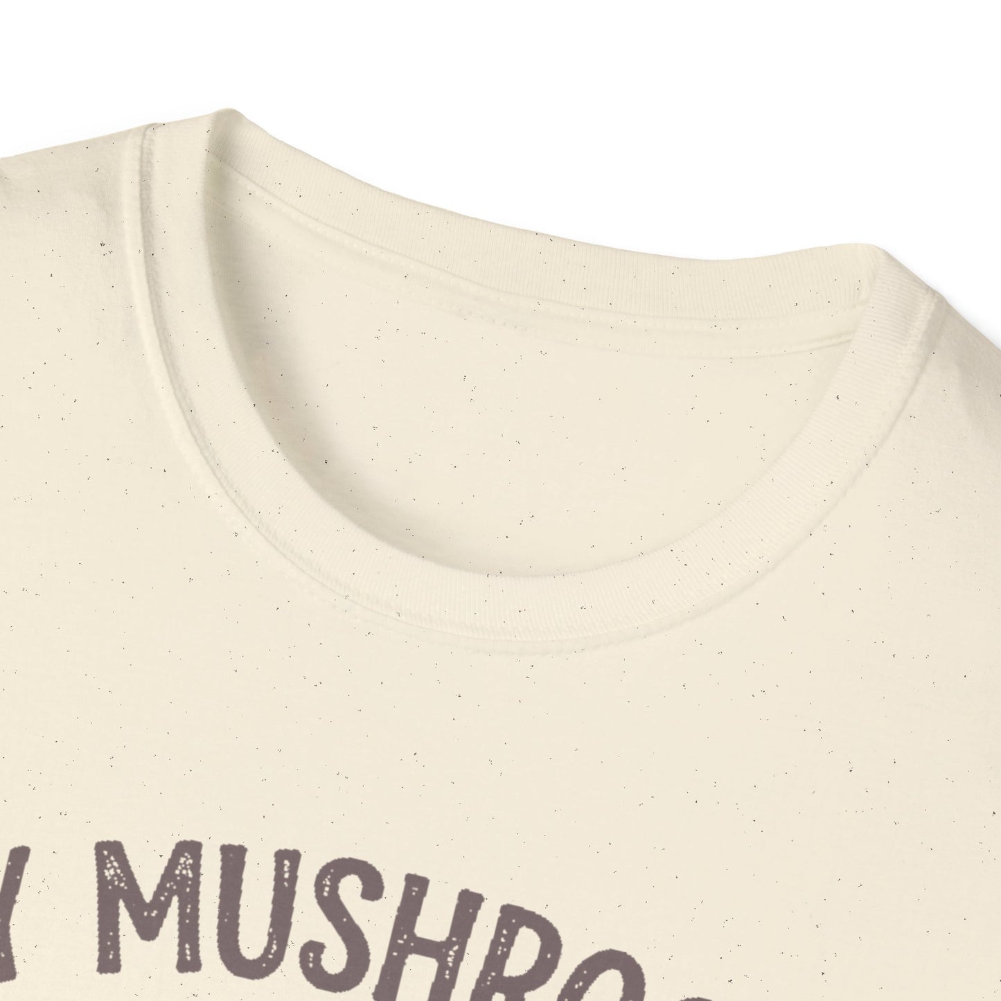 Mushroom Pun T-Shirt — “My Mushrooms and I Talk About You”