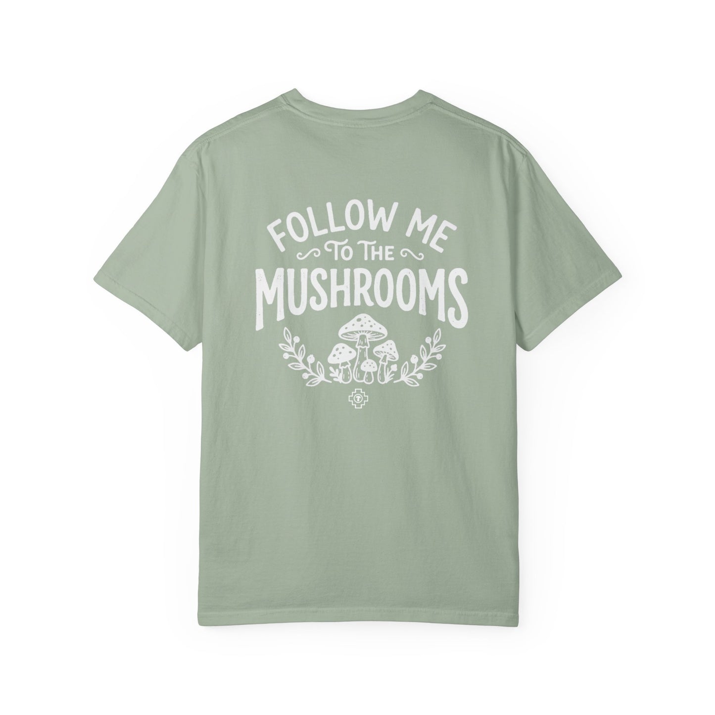 Follow Me to the Mushrooms T-Shirt